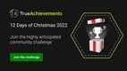 The TrueAchievements Twelve Days of Christmas Challenge is back for 2022!