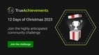 The TrueAchievements Twelve Days of Christmas Challenge is back for 2023!